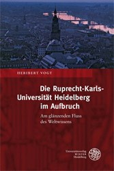 Die Ruprecht-Karls-Universität Heidelberg im Aufbruch