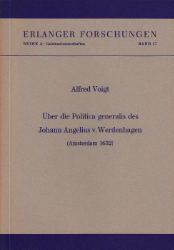 Über die Politica generalis des Johann Angelius von Werdenhagen (Amsterdam 1632)