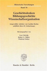 Geschichtsdenken, Bildungsgeschichte, Wissenschaftsorganisation