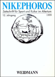 Nikephoros - Zeitschrift für Sport und Kultur im Altertum. 12. Jahrgang 1999