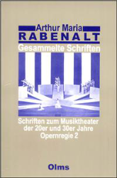 Schriften zum Musiktheater der 20er und 30er Jahre. Opernregie 2