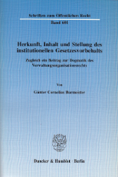 Herkunft, Inhalt und Stellung des institutionellen Gesetzesvorbehalts