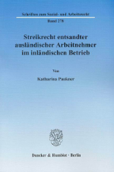 Streikrecht entsandter ausländischer Arbeitnehmer im inländischen Betrieb