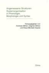 Angemessene Strukturen: Systemorganisation in Phonologie, Morphologie und Syntax