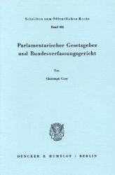 Parlamentarischer Gesetzgeber und Bundesverfassungsgericht