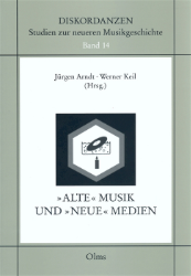 »Alte« Musik und »neue« Medien