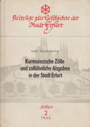 Buchcover Kurmainzische Zölle und zollähnliche Abgaben in der Stadt Erfurt