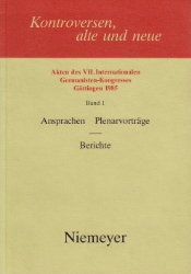 VII. Internationaler Germanisten-Kongress: Kontroversen, alte und neue. Band 1