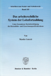 Das arbeitsrechtliche System der Lohnfortzahlung