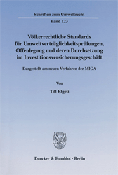 Völkerrechtliche Standards für Umweltverträglichkeitsprüfungen, Offenlegung und deren Durchsetzung im Investitionsversicherungsgeschäft