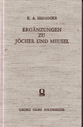 Beiträge zur Ergänzung und Berichtigung des Jöcher'schen Allgemeinen Gelehrten Lexikon's