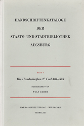 Die Handschriften der Staats- und Stadtbibliothek Augsburg, 2° Cod 401-575