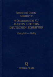 Wörterbuch zu Martin Luthers Deutschen Schriften. Lieferung 3: Härtliglich - Heilig