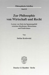 Zur Philosophie von Wirtschaft und Recht - Koslowski, Stefan