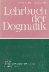 Buchcover Lehrbuch der Dogmatik. Teil II: Lehre von Gott und der Schöpfung