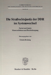 Die Strafrechtsjustiz der DDR im Systemwechsel