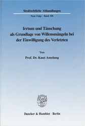 Irrtum und Täuschung als Grundlage von Willensmängeln bei der Einwilligung des Verletzten