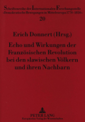 Echo und Wirkungen der Französischen Revolution bei den slawischen Völkern und ihren Nachbarn