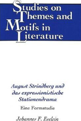 August Strindberg und das expressionistische Stationendrama