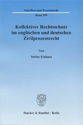 Kollektiver Rechtsschutz im englischen und deutschen Zivilprozessrecht