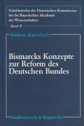 Bismarcks Konzepte zur Reform des Deutschen Bundes