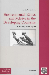Environmental Ethics and Politics in the Developing Countries