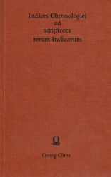Indices Chronologici ad scriptores rerum Italicarum quos L. A. Muratorius collegit
