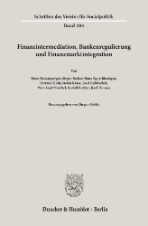 Finanzintermediation, Bankenregulierung und Finanzmarktintegration