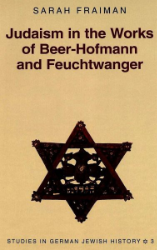 Judaism in the Works of Beer-Hofmann and Feuchtwanger
