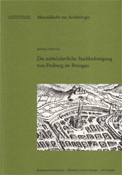 Die mittelalterliche Stadtbefestigung von Freiburg im Breisgau