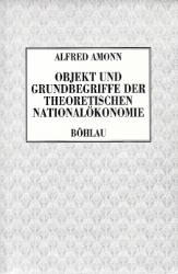 Objekt und Grundbegriffe der theoretischen Nationalökonomie