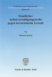 Staatliches Selbstverteidigungsrecht gegen terroristische Gewalt