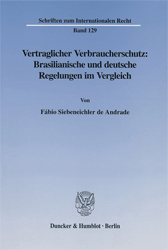 Vertraglicher Verbraucherschutz: Brasilianische und deutsche Regelungen im Vergleich