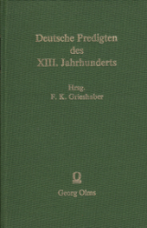 Deutsche Predigten des XIII. [dreizehnten] Jahrhunderts