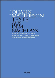 Texte aus dem Nachlass - Mattheson, Johann