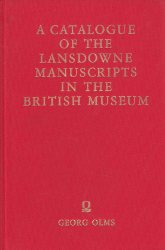 A Catalogue of the Lansdowne Manuscripts in the British Museum