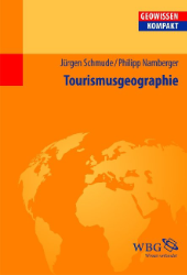 Tourismusgeographie - Schmude, Jürgen/Philipp Namberger