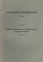 Schädel- und Skelettreste der Frühen Bronzezeit von Singen/Hohentwiel (Ldkrs. Konstanz)