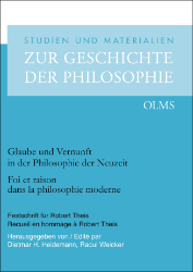 Glaube und Vernunft in der Philosophie der Neuzeit/Foi et raison dans la philosophie moderne