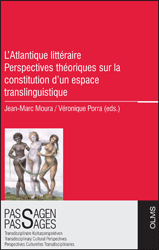 L'Atlantique littéraire: Perspectives théoriques sur la constitution d'un espace translinguistique