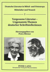 Vergessene Literatur - Ungenannte Themen deutscher Schriftstellerinnen