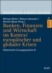 Banken, Finanzen und Wirtschaft im Kontext europäischer und globaler Krisen