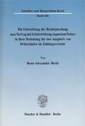 Die Entwicklung der Rechtsprechung zum Vertrag mit Schutzwirkung zugunsten Dritter in ihrer Bedeutung für den Ausgleich von Drittschäden im Zahlungsverkehr