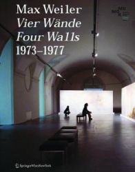 Max Weiler 1910-2001. Vier Wände/Four Walls