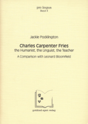 Charles Carpenter Fries: the Humanist, the Linguist, the Teacher