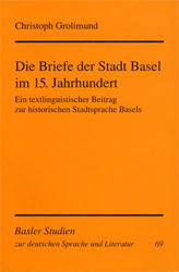 Die Briefe der Stadt Basel im 15. Jahrhundert - Grolimund, Christoph