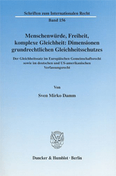 Menschenwürde, Freiheit, komplexe Gleichheit: Dimensionen grundrechtlichen Gleichheitsschutzes