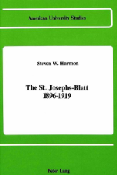 The St. Josephs-Blatt 1896-1919