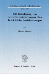 Die Kündigung von Betriebsvereinbarungen über betriebliche Sozialleistungen