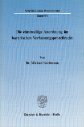 Die einstweilige Anordnung im bayerischen Verfassungsprozeßrecht